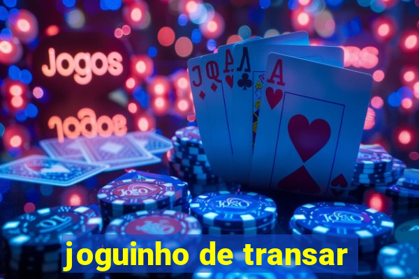 joguinho de transar